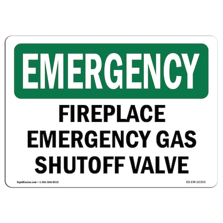 Signmission OSHA EMERGENCY Sign, Fireplace Gas Shutoff Valve, 10in X 7in Decal, 7" W, 10" L, Landscape OS-EM-D-710-L-10365